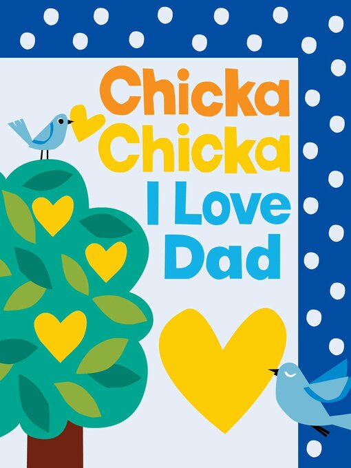 Title details for Chicka Chicka I Love Dad by Bill Martin - Wait list